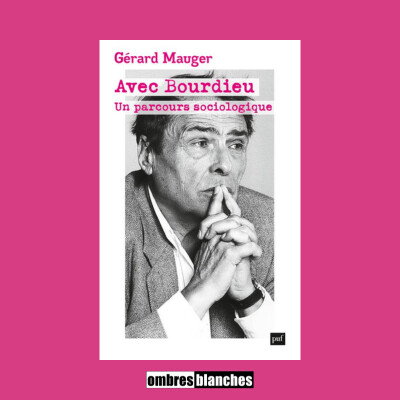 Gérard Mauger → Avec Bourdieu. Un parcours sociologique cover