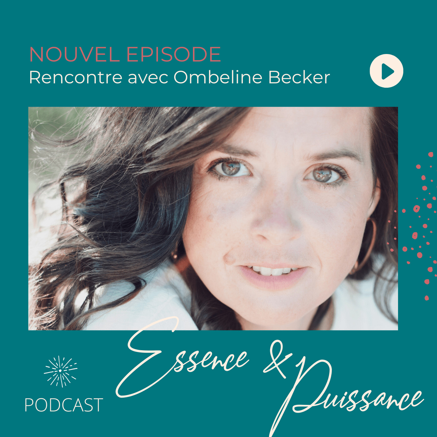 Essence & Puissance, le podcast curieux qui part à la rencontre des femmes et des hommes, et de ce qui les anime