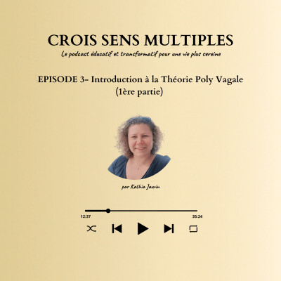#S3 #EP03 - Introduction à la Théorie Poly Vagale (1ere partie) cover