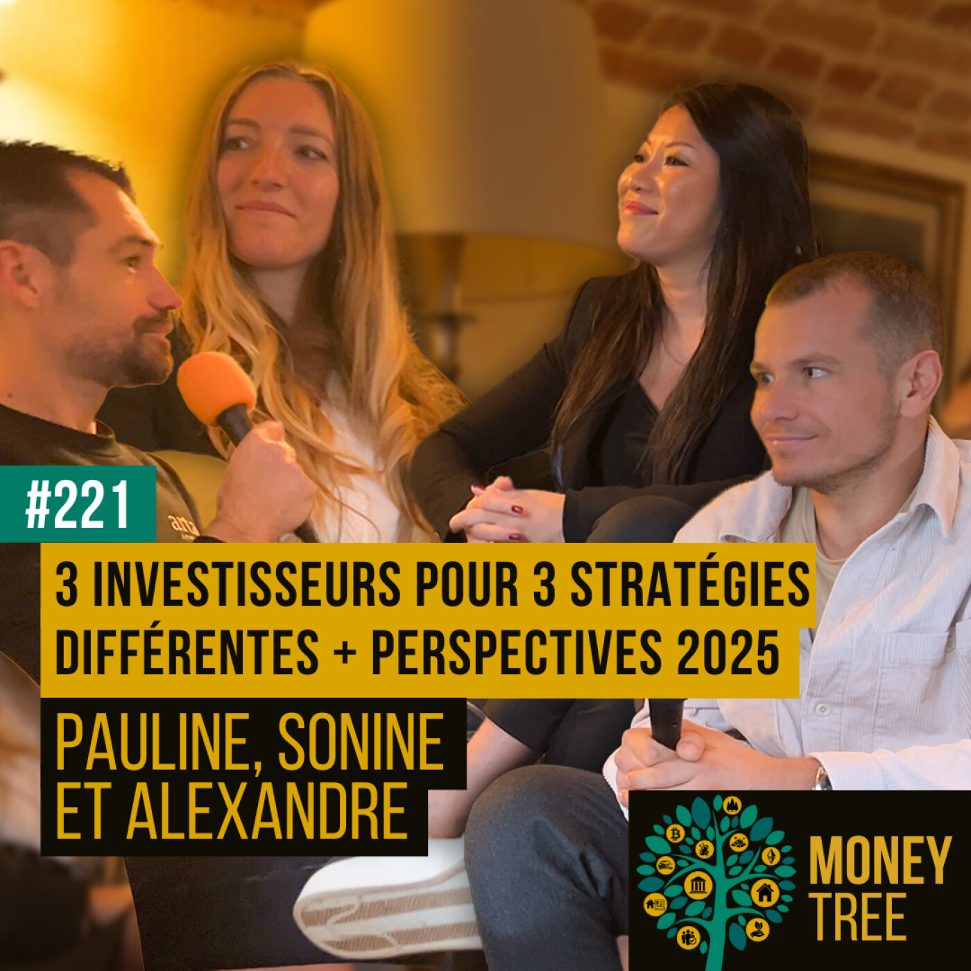 #221 - 3 investisseurs pour 3 stratégies différentes + Perspectives 2025 (Pauline, Sonine et Alexandre)