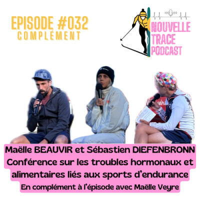 Ep #032-Complément - Conférence Troubles Hormonaux, Alimentaires et RED-S - Maëlle Beauvir et Sebastien Diefenbronn cover