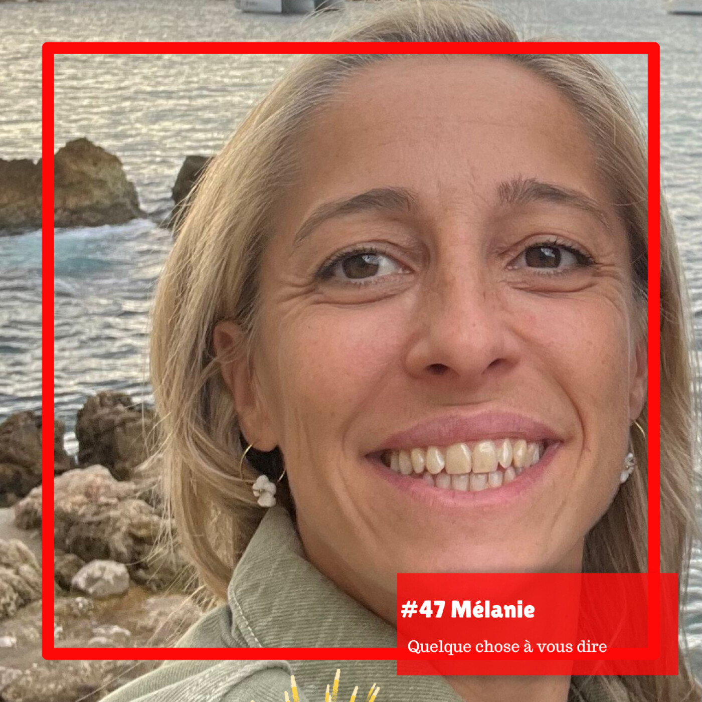 #47- Mélanie: