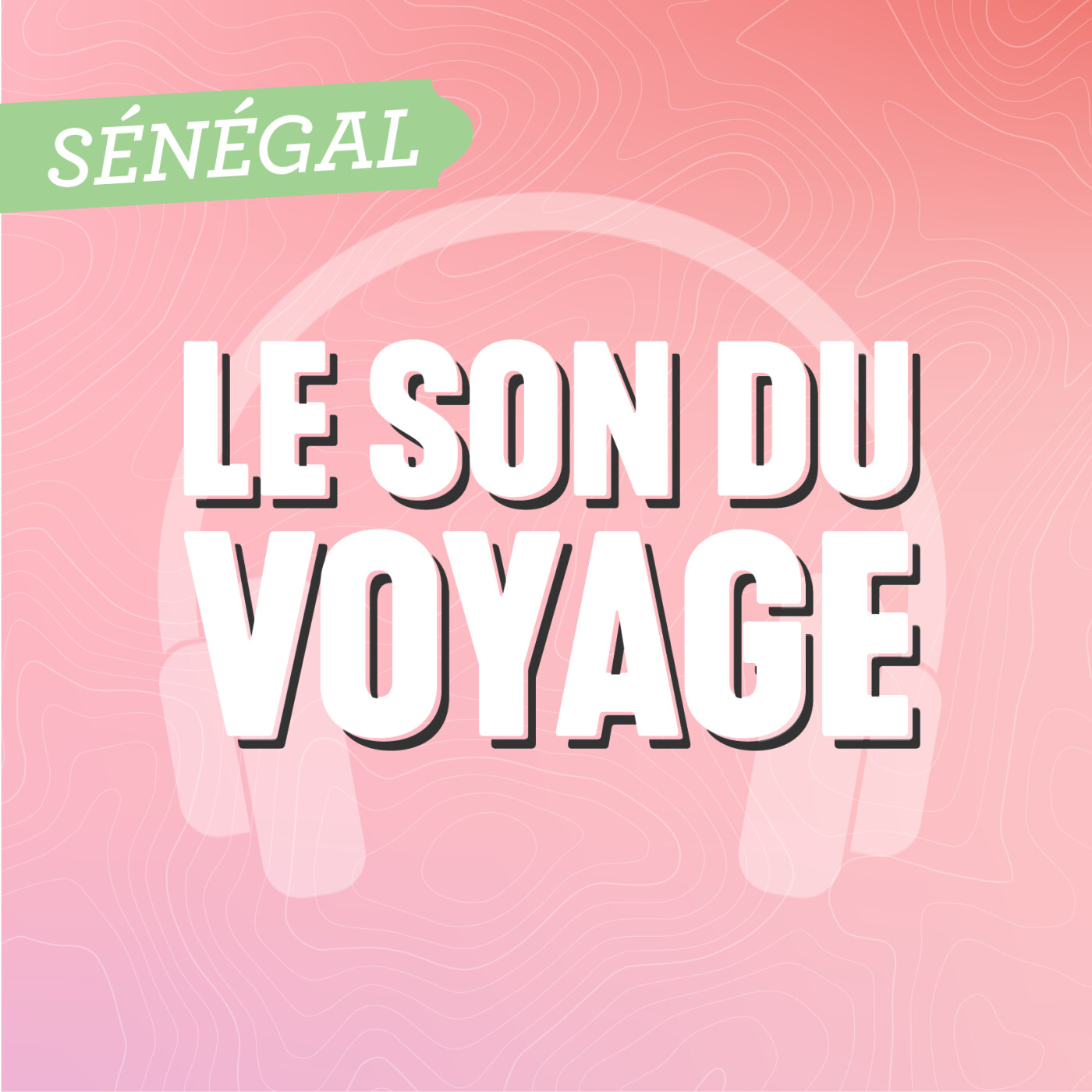 Le Son du Voyage - Le Sénégal Le Son du Voyage - Le Sénégal