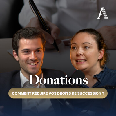 Comment réduire vos droits de succession grâce aux donations ? cover