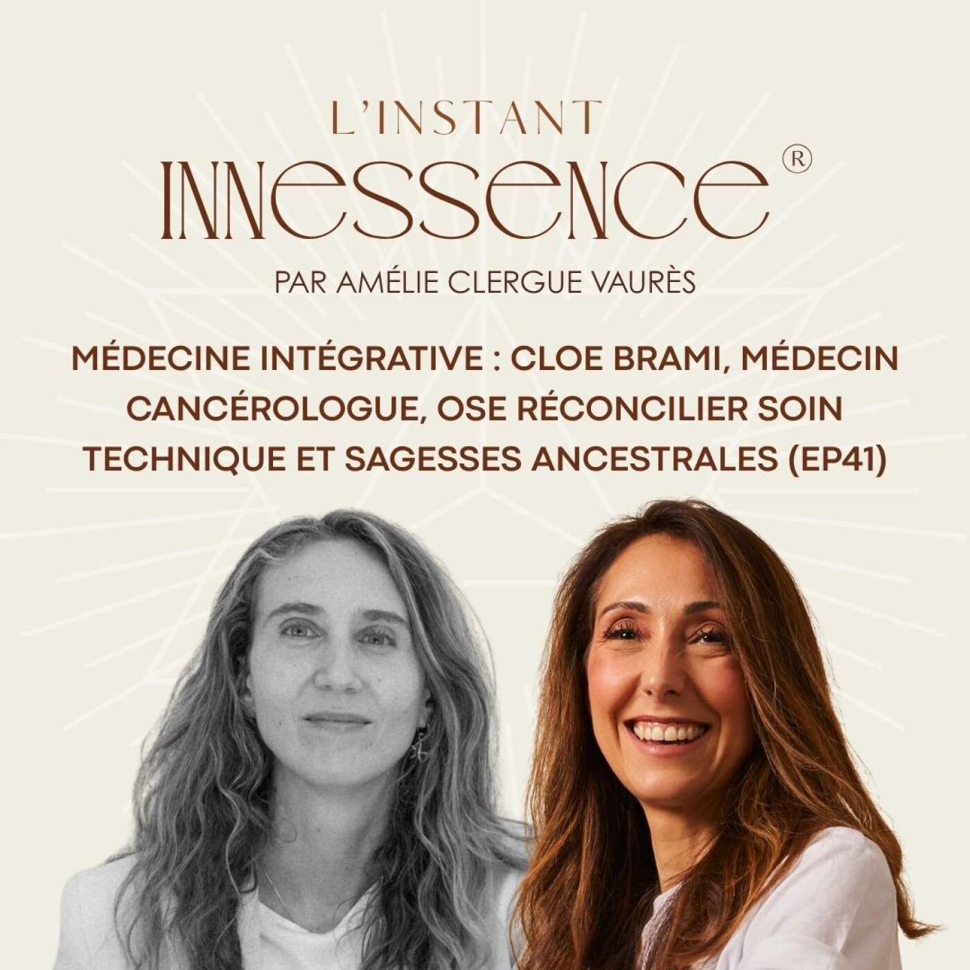 Médecine intégrative : Cloe Brami, médecin cancérologue, ose réconcilier soin technique et sagesses ancestrales (EP41) episode artwork