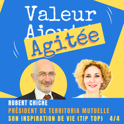 49. Robert CHICHE, Président de Territoria Mutuelle : Comment rester inspiré une vie entière ? (TIP TOP) cover