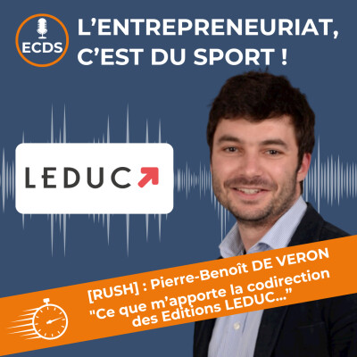 Pierre-Benoît DE VERON des EDITIONS LEDUC - De la solitude du dirigeant à la force du binôme cover