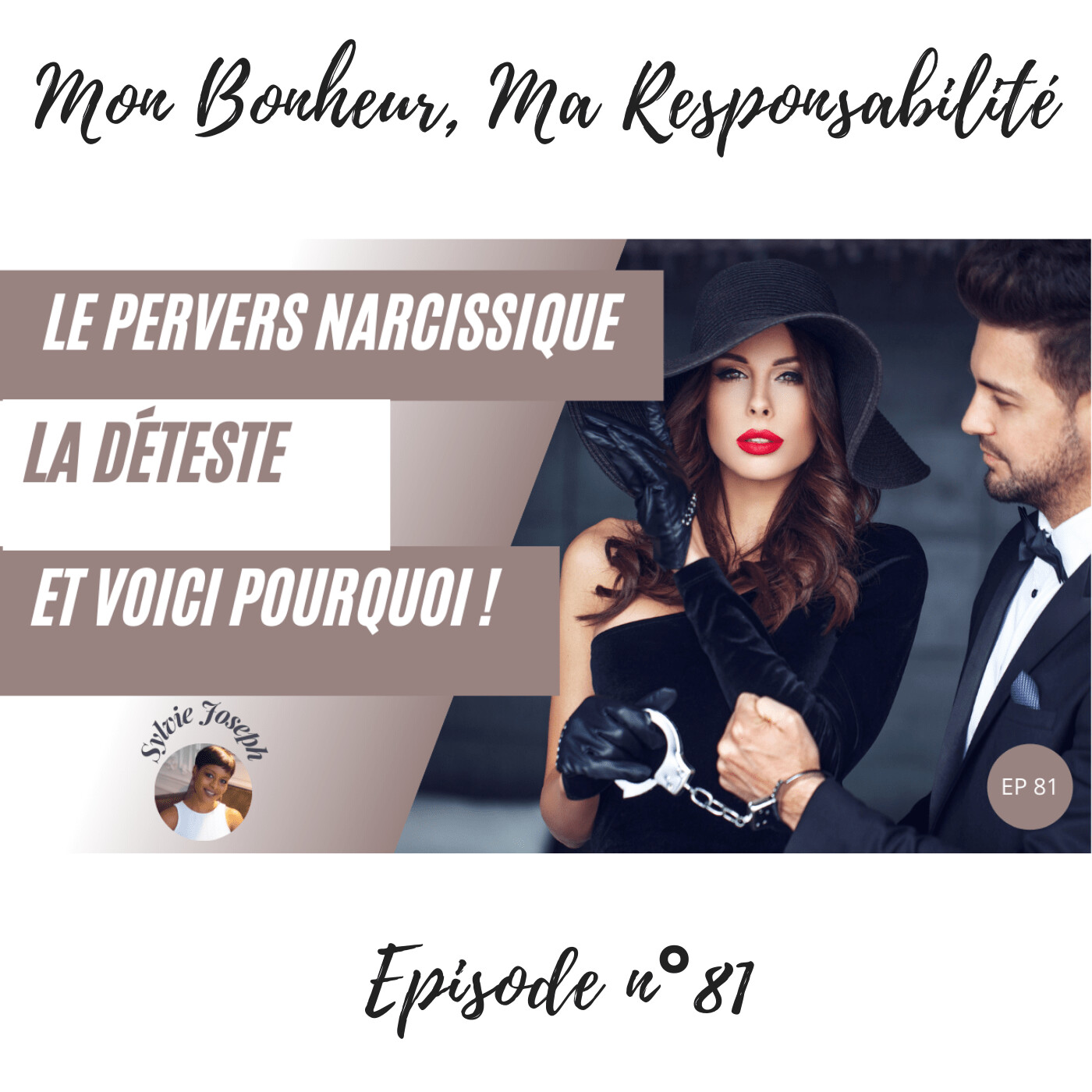 Episode 81 : La femme que le pervers narcissique déteste, c'est elle  ! episode artwork