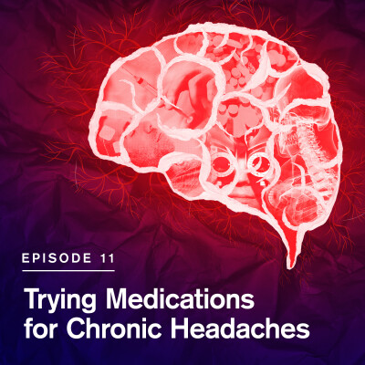 Trying Medications for Chronic Headaches cover
