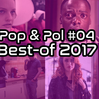 Pop & Pol #04 : Notre best-of 2017 REUPLOAD cover