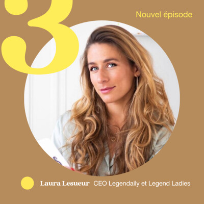 📢 S1.E03. Laura Lesueur : quand la motivation d’une CEO paye sur les plans perso et pro cover