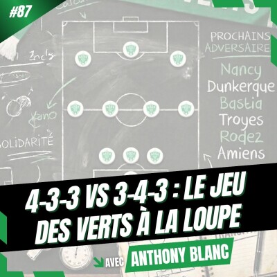 ASSE : comment joue l’équipe de Philippe Montanier ? avec Anthony Blanc, analyste vidéo cover