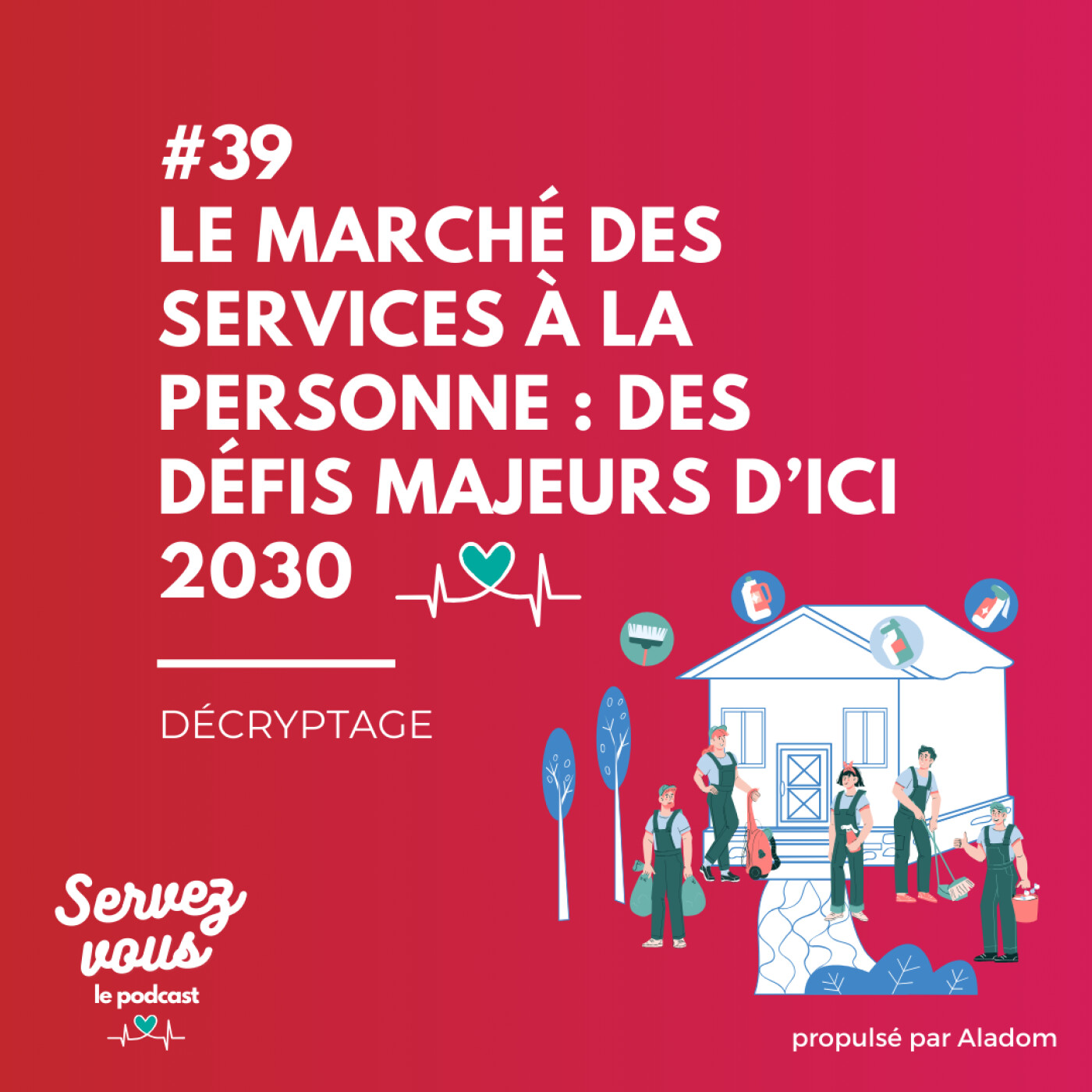 #39 - Le marché des services à la personne : des défis majeurs d'ici 2030
