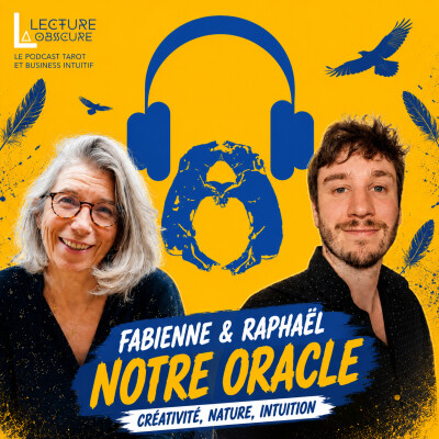Fabienne et Raphaël : Créer un Oracle Inspiré par les Oiseaux pour Élever Votre Pratique Spirituelle cover