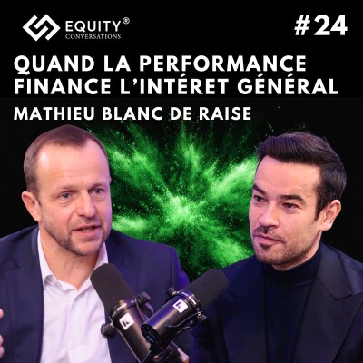 QUAND LA PERFORMANCE FINANCE L'INTÉRÊT GÉNÉRAL AVEC MATHIEU BLANC cover