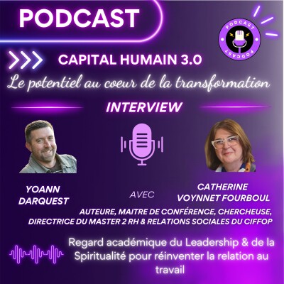 ITW de Catherine Voynnet Fourboul - Regard académique du Leadership & de la Spiritualité  au travail cover