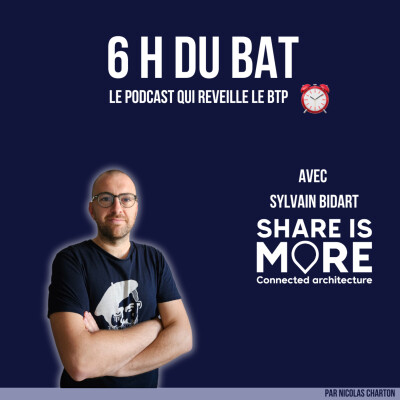 #55 Share is More, l'architecture ça se partage - Sylvain Bidart cover