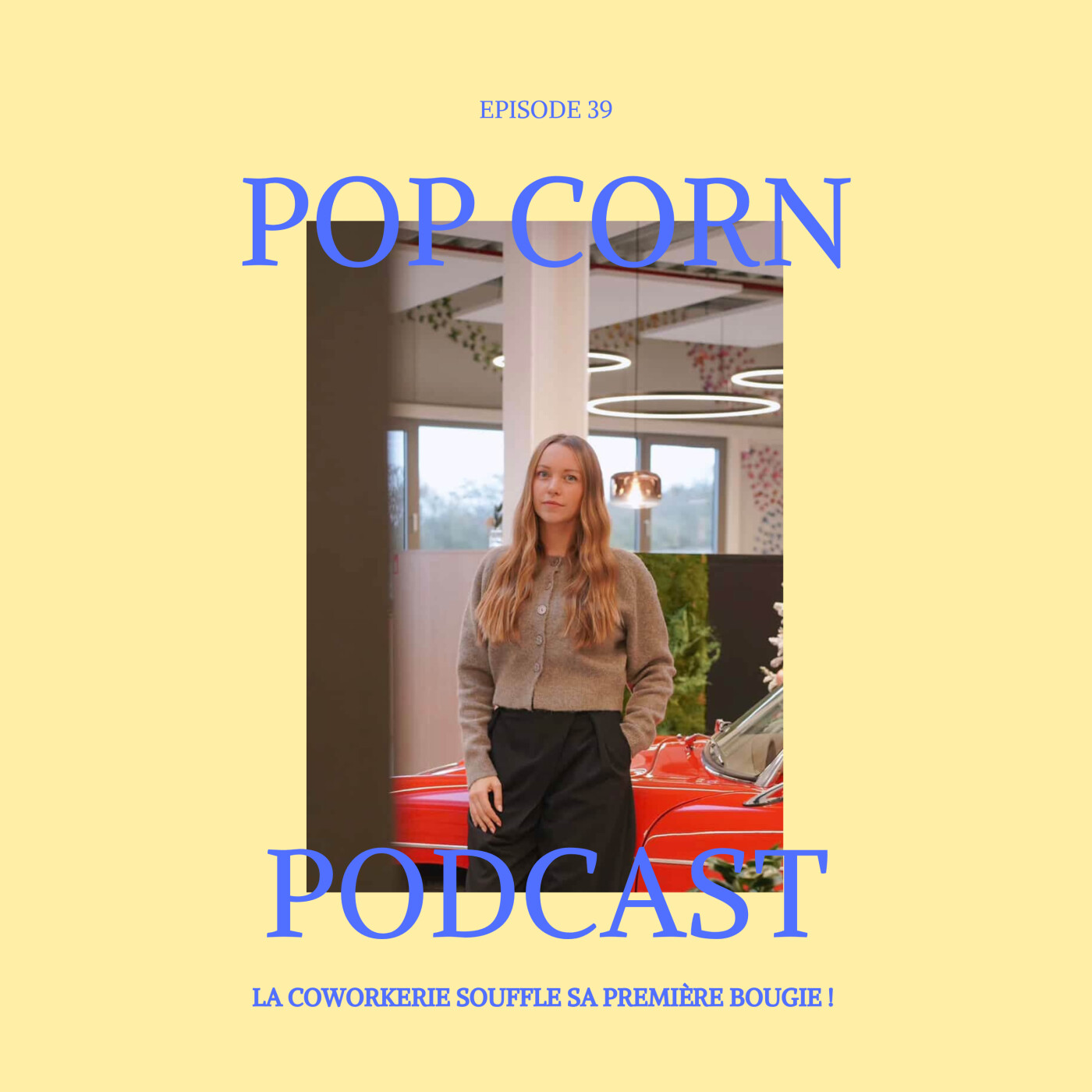 Episode 39. La Coworkerie souffle sa première bougie !