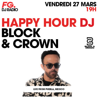 HAPPY HOUR DJ : BLOCK & CROWN cover