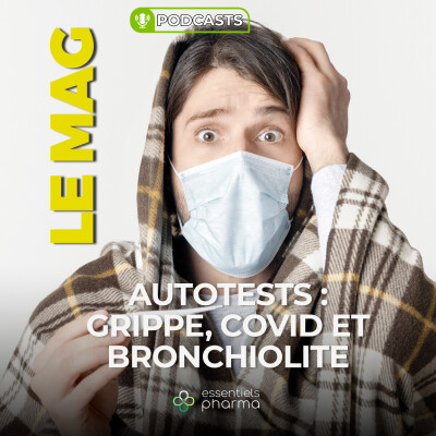AUTOTESTS : GRIPPE, COVID ET BRONCHIOLITE cover