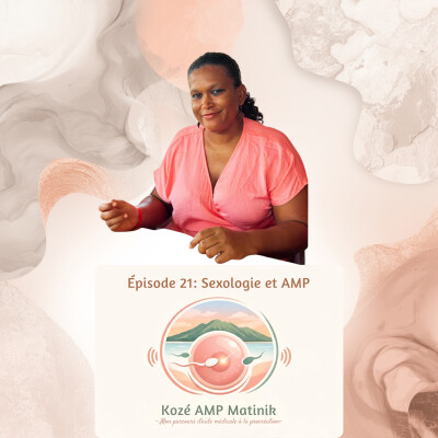 Série 4, épisode 21: Sexologie et AMP cover