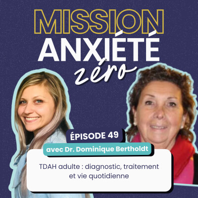 #49 TDAH adulte : diagnostic, traitement et vie quotidienne cover