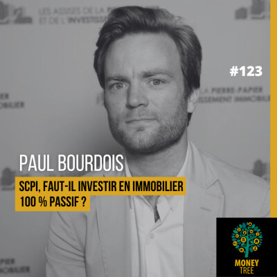 #123 - SCPI, faut-il investir en immobilier 100 % passif ? (Paul Bourdois) cover