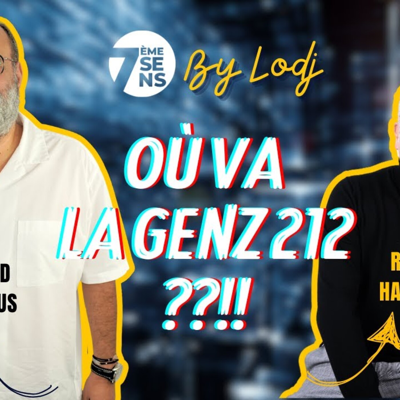 7ème Sens avec Rachid Boufous : Où va la GenZ 212 ? episode artwork