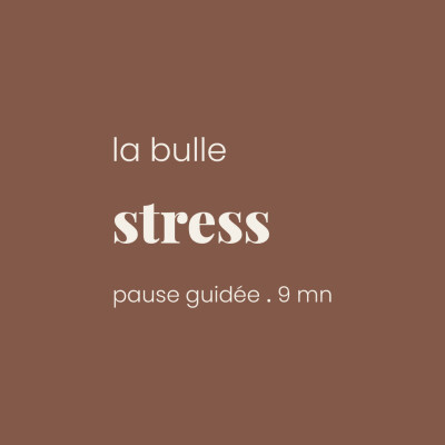 Bulle Pause Guidée Anti-Stress cover