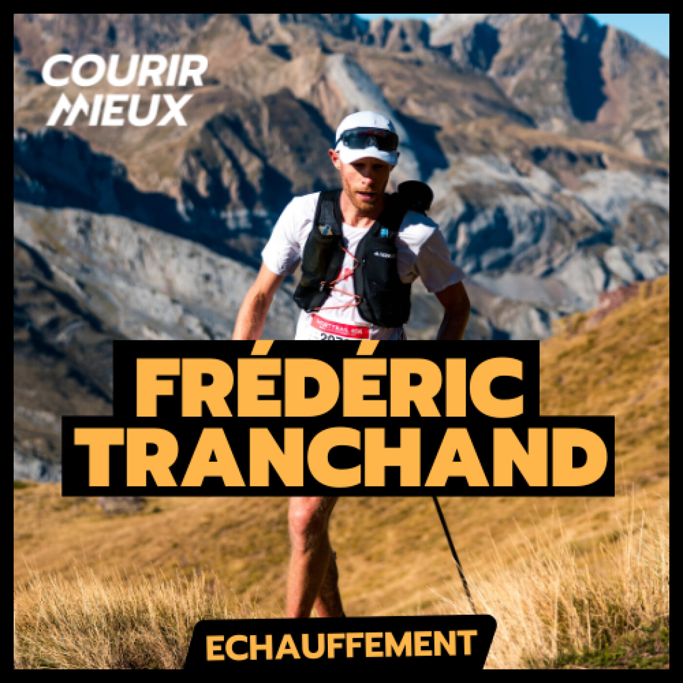 [ÉCHAUFFEMENT] Fred Tranchand : 15 ans d’entraînement pour devenir champion du monde de trail episode artwork