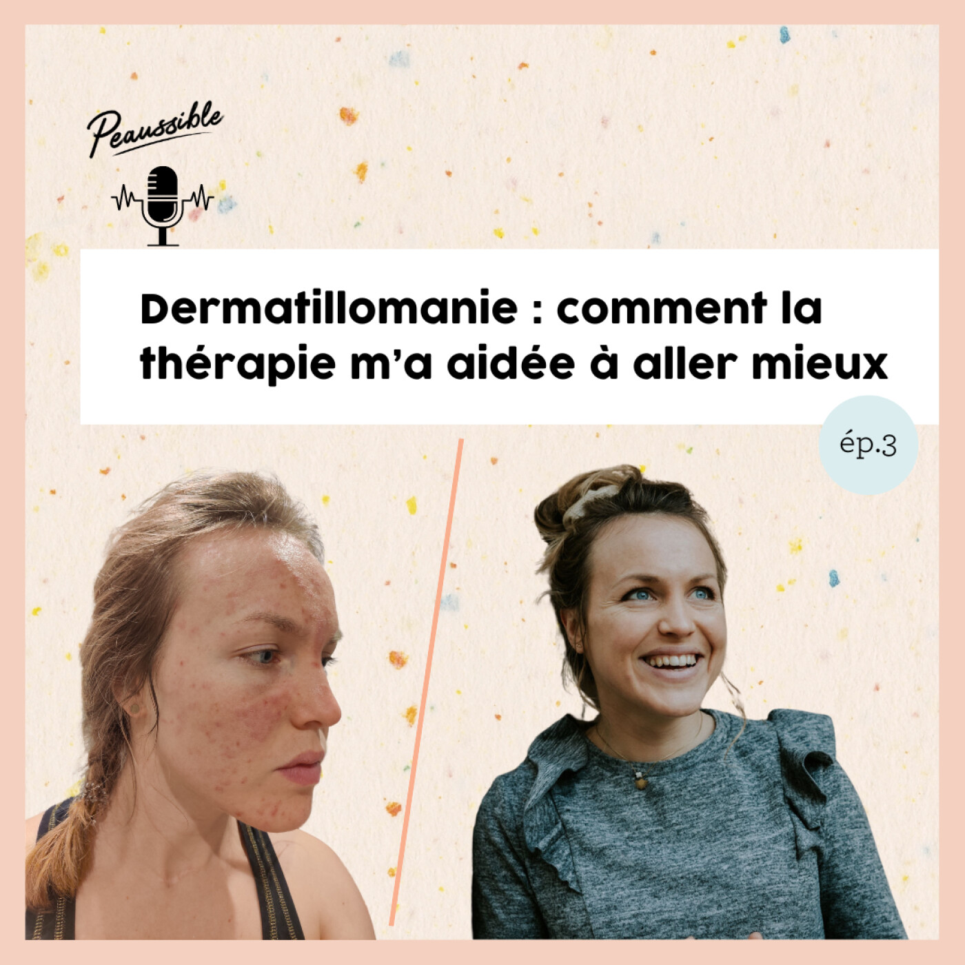 Peaussible - le podcast pour faire la paix avec sa peau