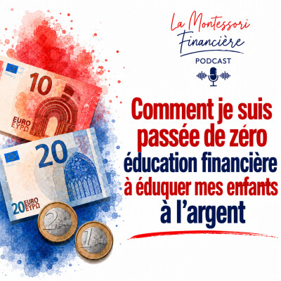 35. De ma propre éducation financière à celle de mes enfants : comment tout a commencé cover