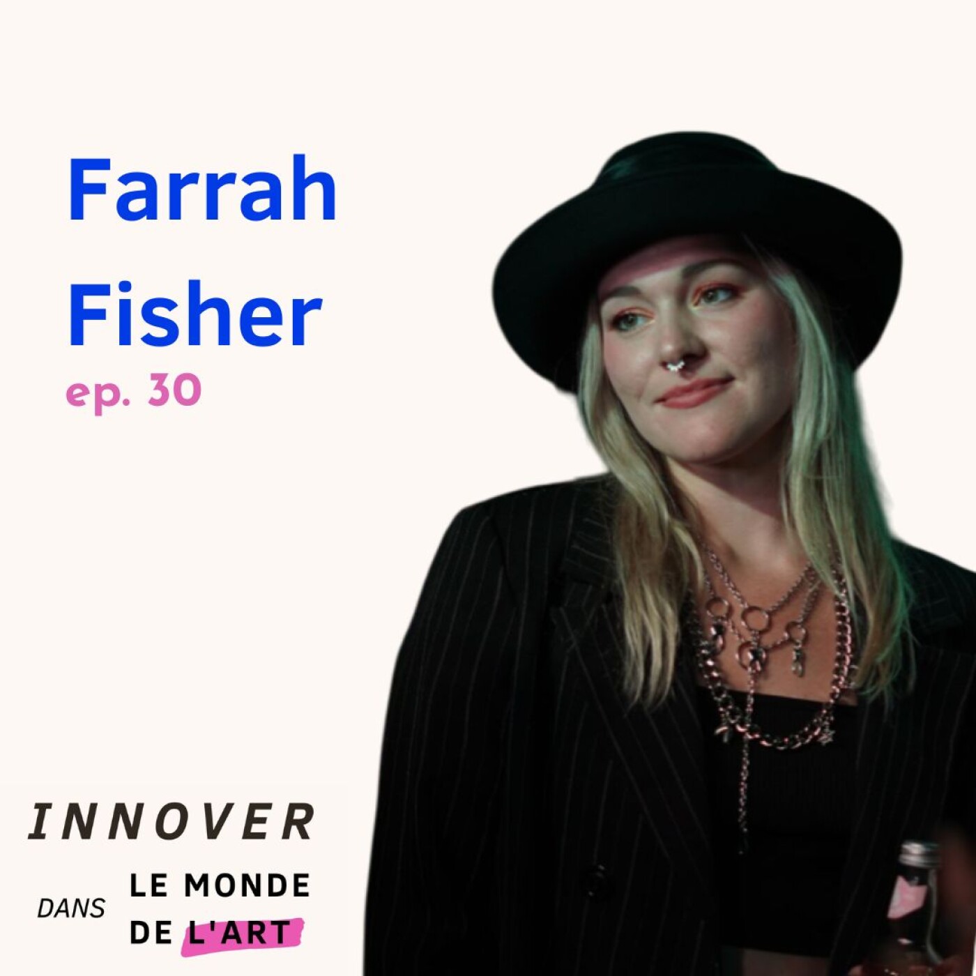 #30 Farrah Fisher - being a multi-passionate artist