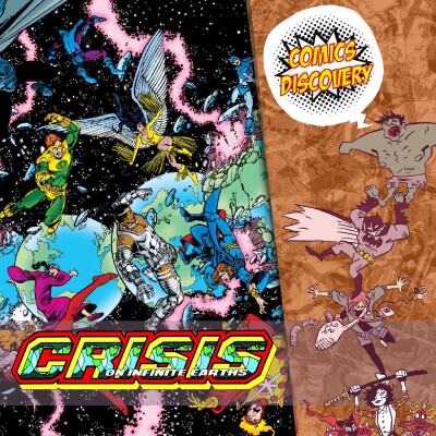 Lire un event DC de 1986 en 2026 ? ComicsDiscovery – S10E16 : Crisis on Infinite Earths cover