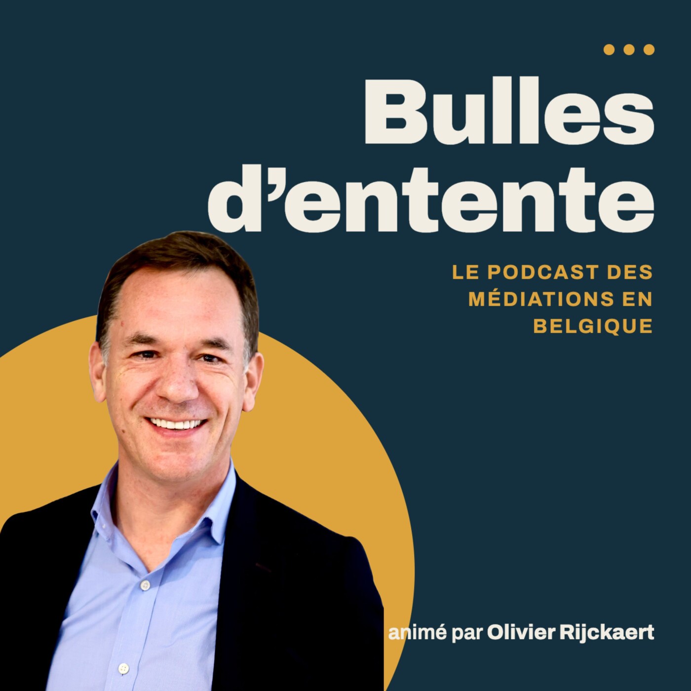 Bulles d'entente | Le podcast des médiations en Belgique, animé par Olivier Rijckaert