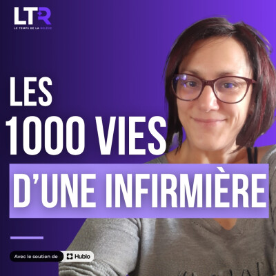 #64 - Le parcours d'une IDE à l'hôpital public : urgences, don d'organes, deux cancers | Audrey Baskovec cover