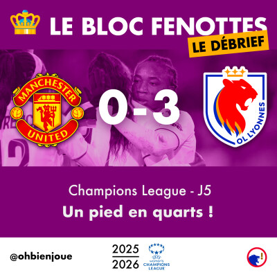 Le Bloc Fenottes - Le Débrief | Manchester United - OL Lyonnes (0-3) | UEFA Women's Champions League 25-26 - J5 cover