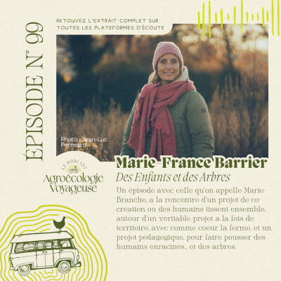 #99 Marie-France Barrier 🌳 Planter des Arbres et Ancrer les Humains cover
