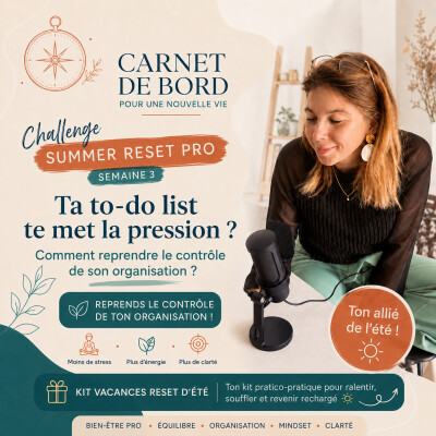 Comment reprendre le contrôle de son organisation au travail ? - Challenge Summer Reset Pro - Semaine 3 cover