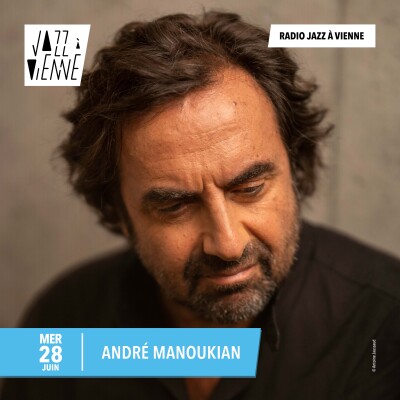Radio Jazz à Vienne | André Manoukian, The Amazing Keystone Big Band | 28.06.2023 cover