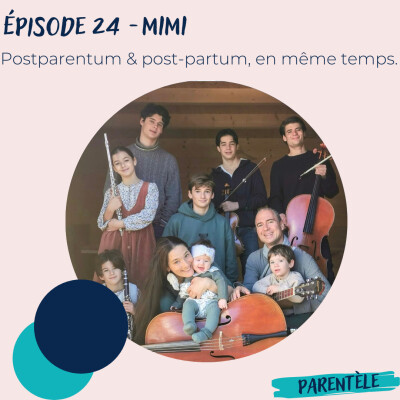 Épisode 24 - Mimi, postparentum et post-partum en même temp cover