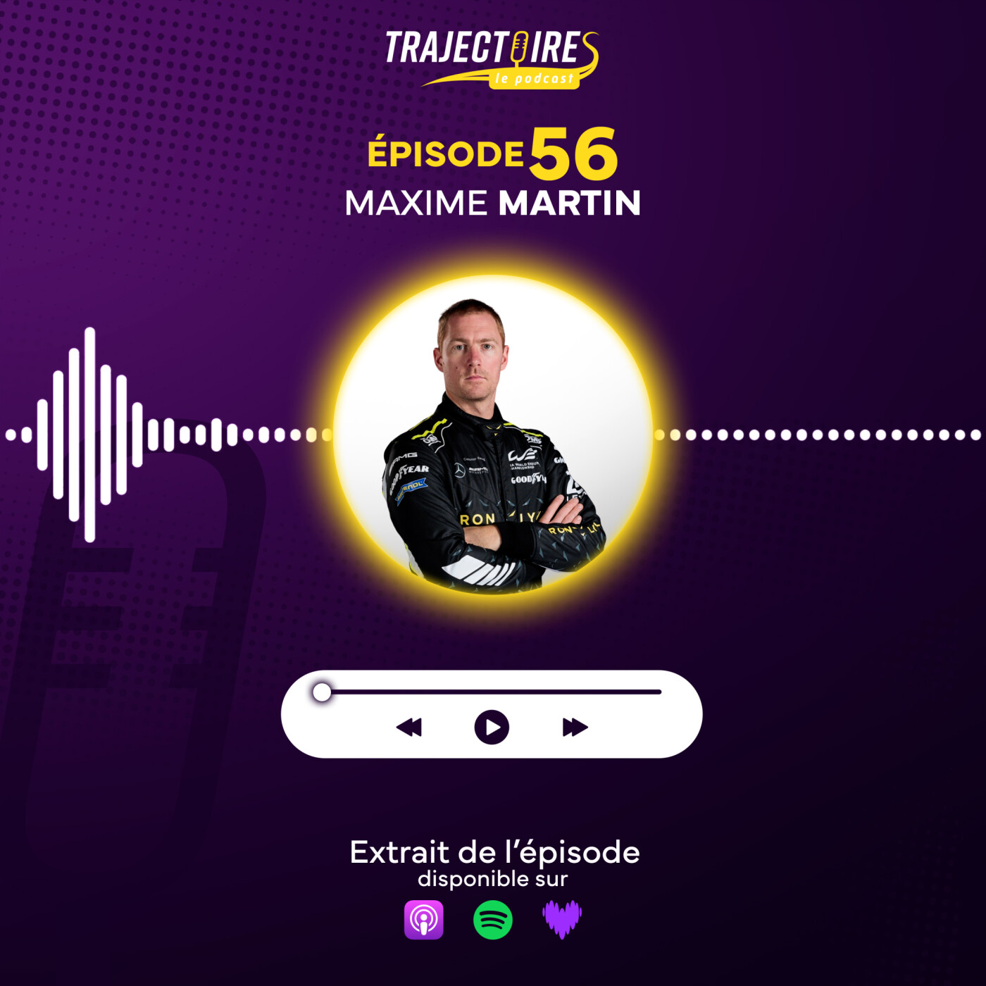 EXTRAIT – MAXIME MARTIN – Le pro des 24 heures, la passion de l’endurance comme moteur episode artwork