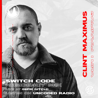 EP34 : Switch Code : Clint Maximus [Tech House] cover