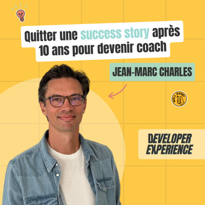 Jean-Marc : Quitter une success story après 10 ans pour devenir coach cover