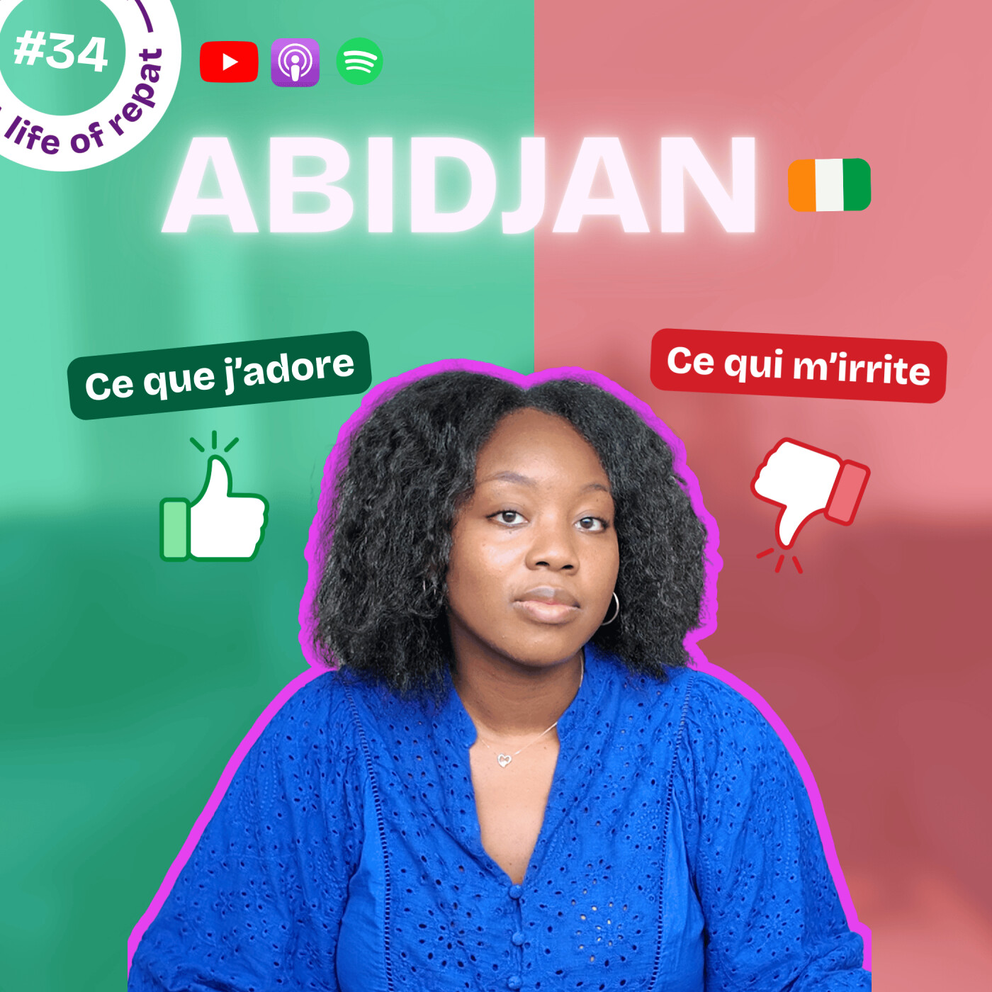 #34 Les 5 choses que j'aime et m'énerve le plus à Abidjan ! episode artwork