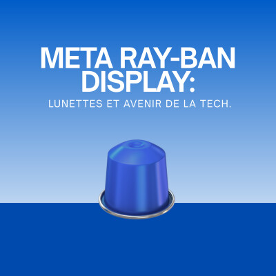 Meta Ray-Ban Display : Lunettes et Avenir de la Tech. cover