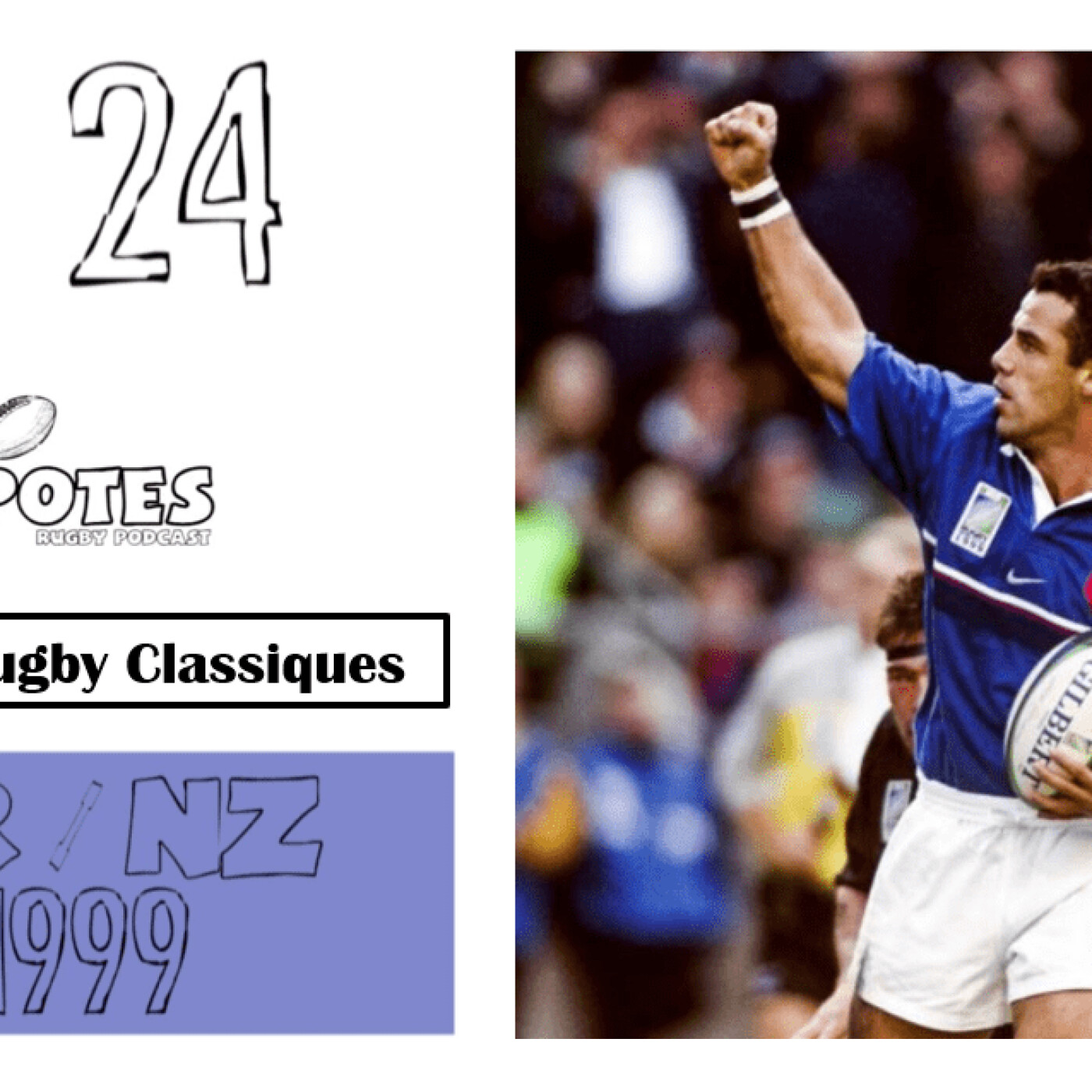 Episode 24: Rugby Rétro Classiques - FR/NZ 1999