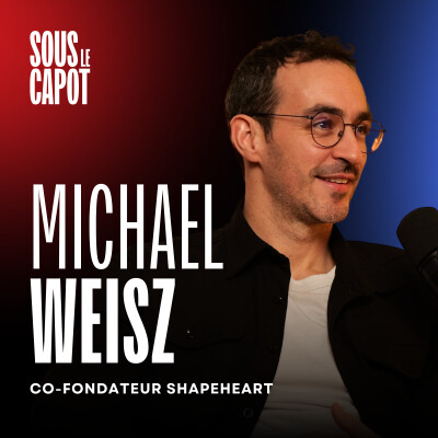 #18 - Michael Weisz - Co-fondateur Shapeheart - 6 personnes, 4M€ de CA : tout internaliser pour mieux scaler cover