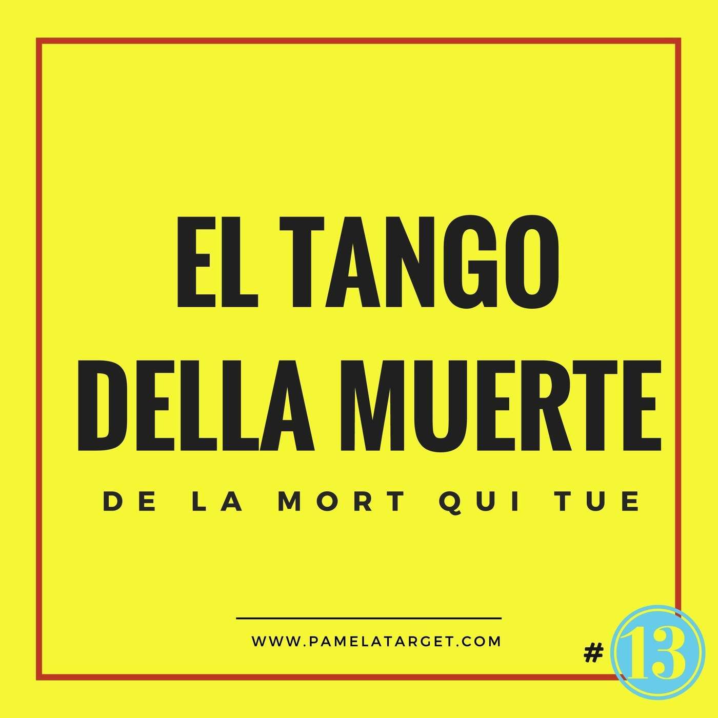 PTS01E13 El Tango Della Muerte de la mort qui tue