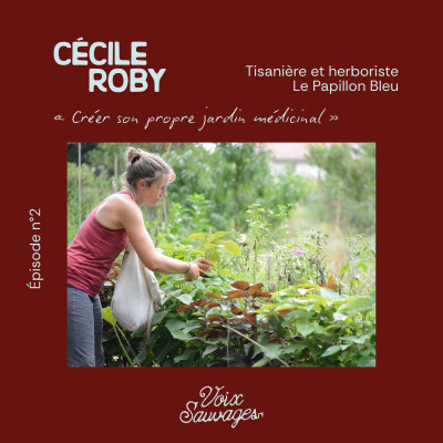 #2 ⟐ Créer son jardin médicinal avec Cécile Roby et Le Papillon Bleu cover